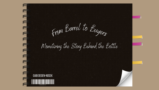 From Barrel to Buyers: Monetizing the Story Behind the Bottle