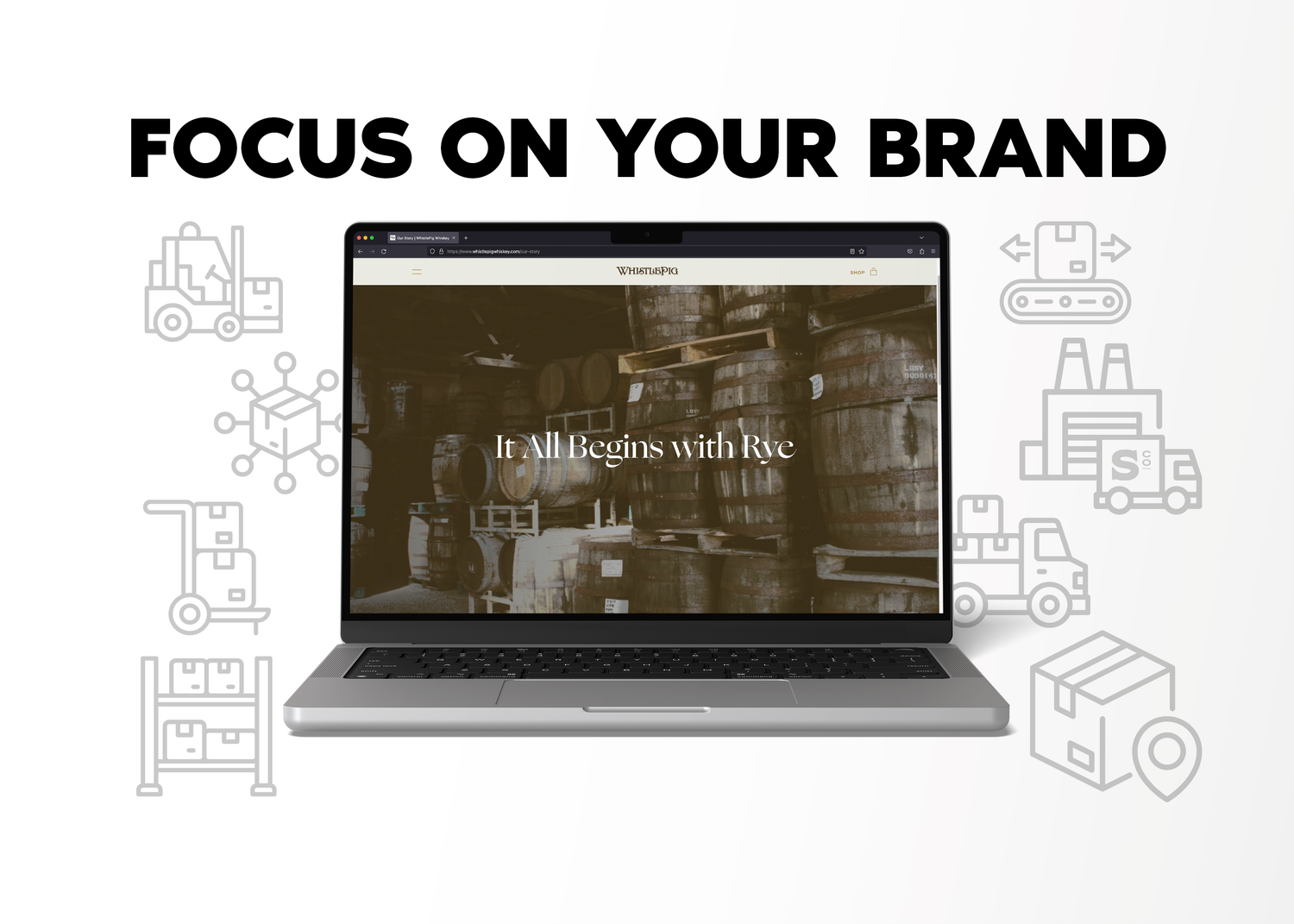 Focus on your brand (image of laptop with website whistlepigwhiskey.com)